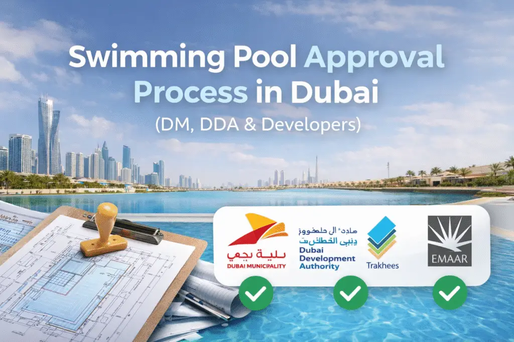 Swimming pool approval process in Dubai showing Dubai Municipality, DDA, Trakhees and Emaar approvals for villa pool construction